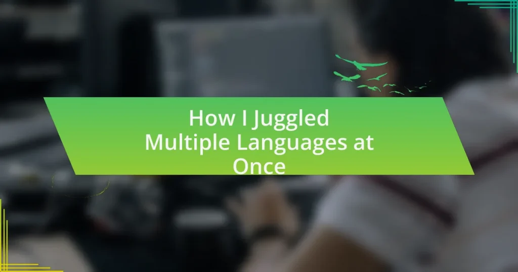 How I Juggled Multiple Languages at Once