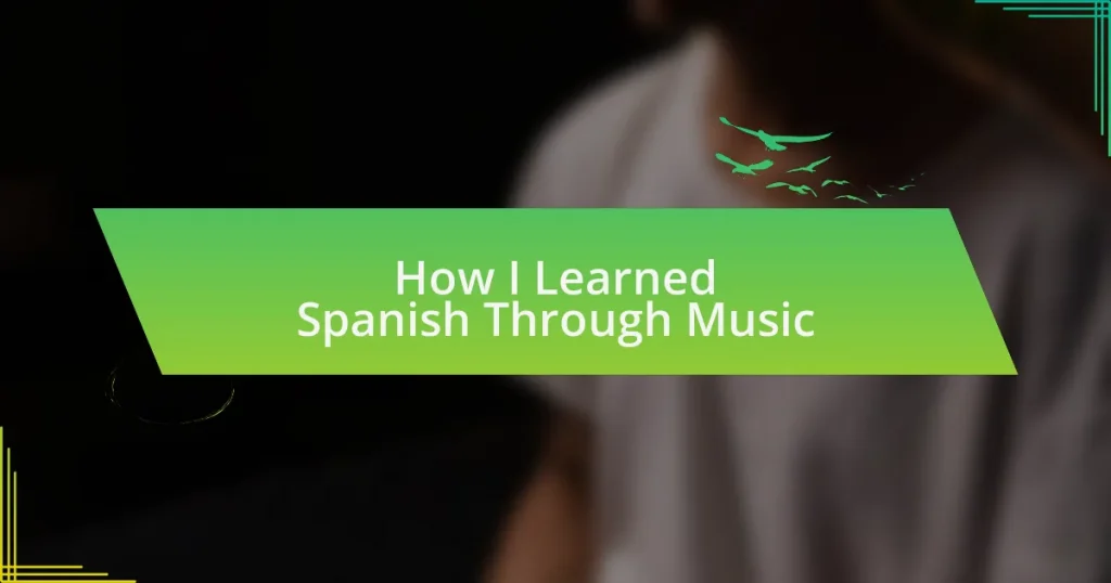 How I Learned Spanish Through Music