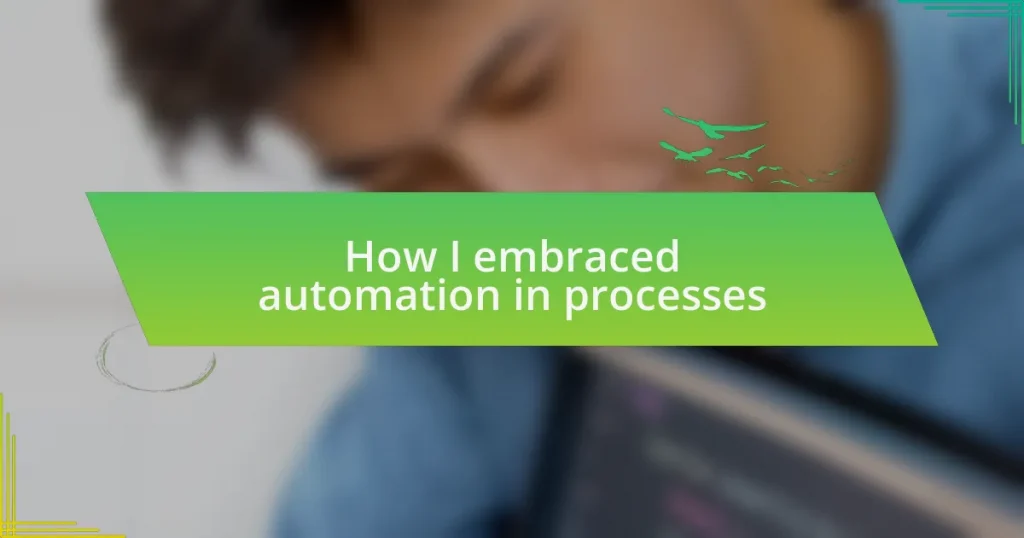 How I embraced automation in processes