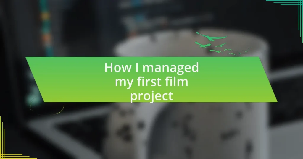 How I managed my first film project