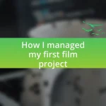 How I managed my first film project