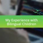 My Experience with Bilingual Children