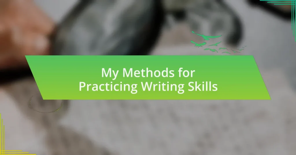 My Methods for Practicing Writing Skills