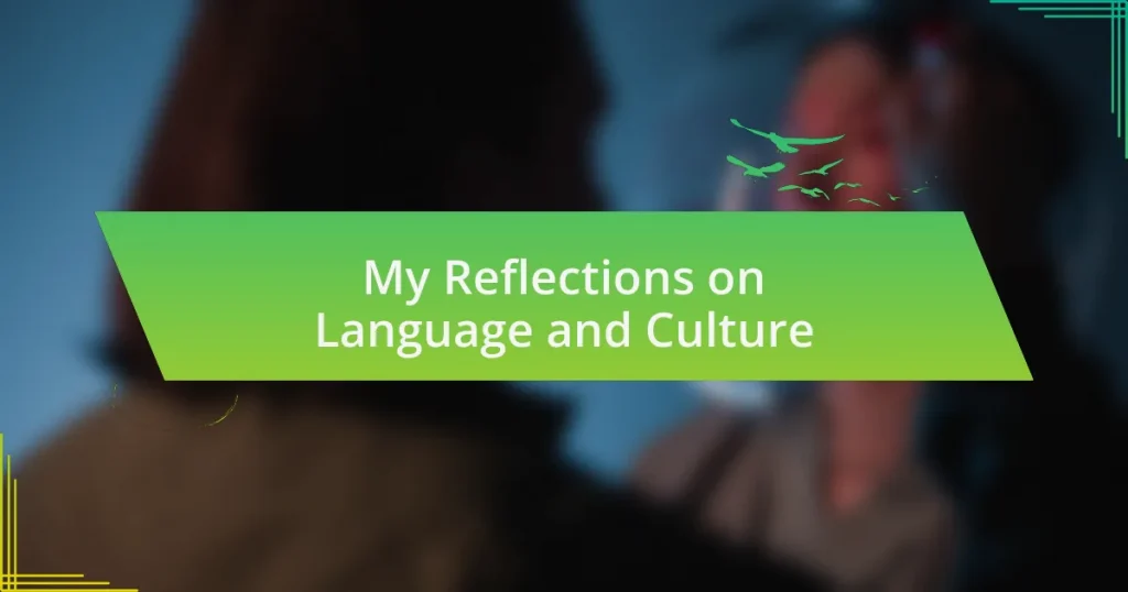 My Reflections on Language and Culture