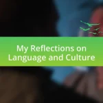 My Reflections on Language and Culture