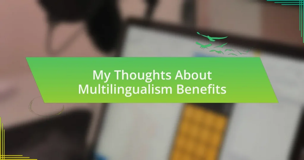My Thoughts About Multilingualism Benefits