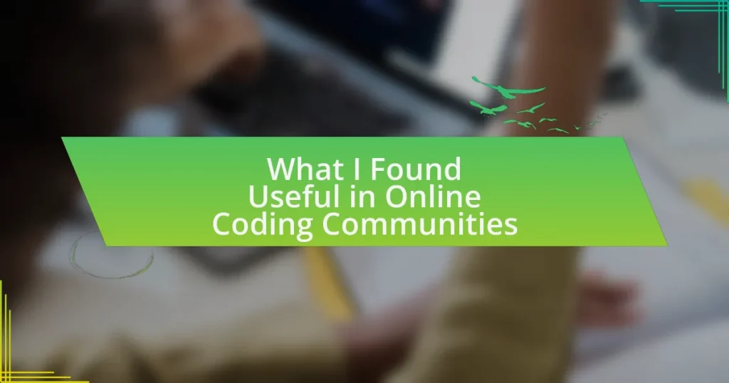 What I Found Useful in Online Coding Communities