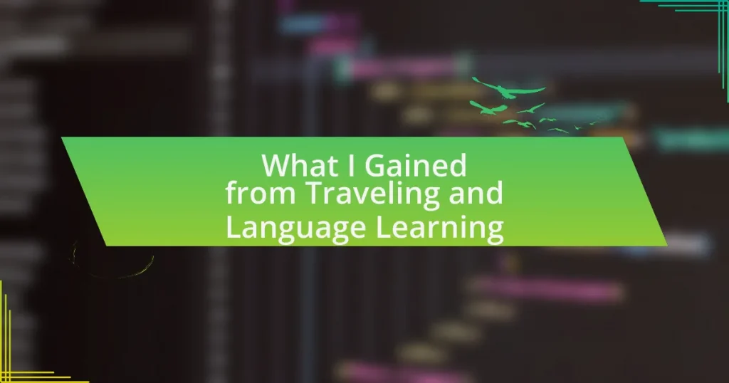 What I Gained from Traveling and Language Learning