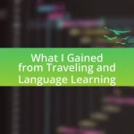 What I Gained from Traveling and Language Learning