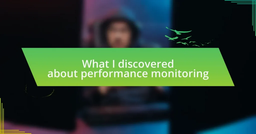 What I discovered about performance monitoring