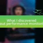 What I discovered about performance monitoring