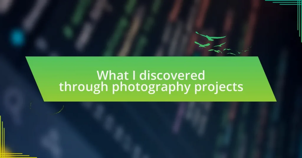 What I discovered through photography projects