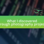 What I discovered through photography projects