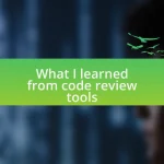 What I learned from code review tools