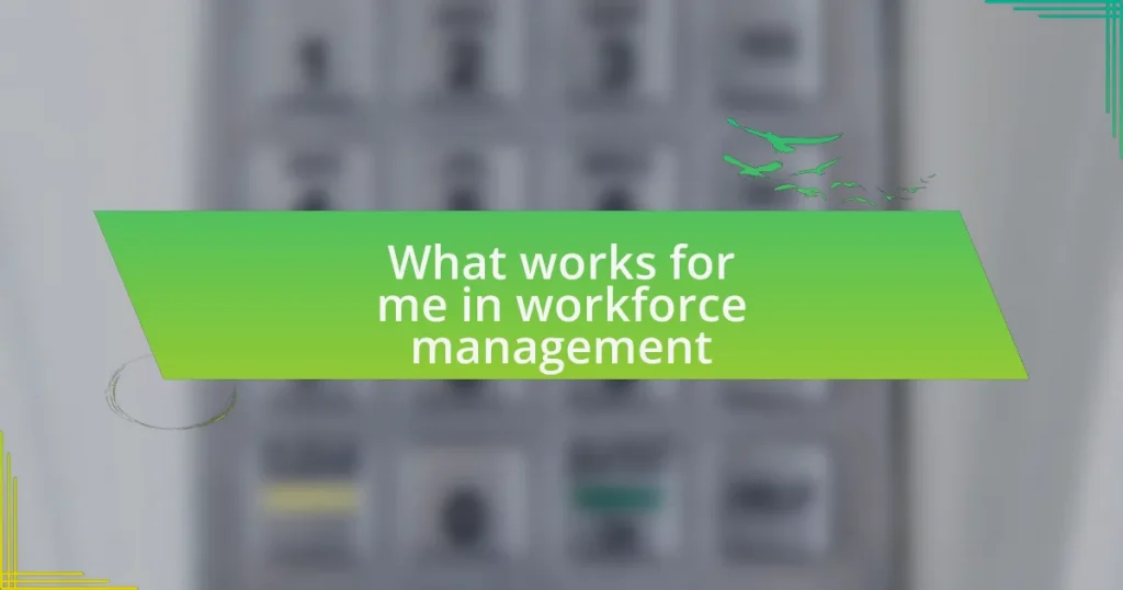 What works for me in workforce management